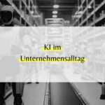 KI im Unternehmen